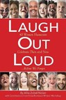 Laugh Out Loud: 40 Women Humorists Celebrate Then and Now...Before We Forget - Allia Zobel Nolan - 9780692076194