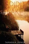 Spirit Lake - Tamarria Denga - 9780692108291