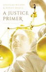 A Justice Primer - Randy Booth - 9780692168349