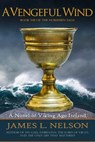 A Vengeful Wind: A Novel of Viking Age Ireland - James L. Nelson - 9780692169216