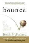 Bounce: The Art of Turning Tough Times in Triumph - Keith R. McFarland - 9780692188989