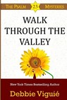 Walk Through the Valley - Debbie Viguié - 9780692212356