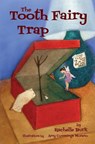 The Tooth Fairy Trap - Amy Cullings Moreno - 9780692228814