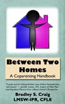 Between Two Homes - Bradley S Craig - 9780692253311