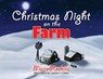 Christmas Night on The Farm - Maria Hoskins - 9780692265482