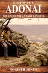 Sheriff Adonai, The Encounter at Rock Pointe - Keith Jones - 9780692328569