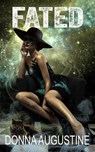 Fated: Karma Series, Book Three - Donna Augustine - 9780692408872