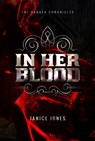 In Her Blood Volume 1 - JONES,  Janice - 9780692429488