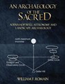An Archaeology of the Sacred: Adena-Hopewell Astronomy and Landscape Archaeology - William F. Romain - 9780692492260
