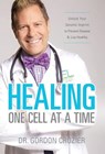 Crozier, G: Healing One Cell At a Time - Gordon Crozier - 9780692512265
