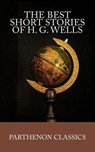The Best Short Stories of H.G. Wells - H. G. Wells - 9780692540138