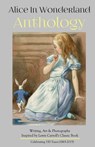 Alice in Wonderland Anthology: A Collection of Poetry & Prose Inspired by Lewis Carroll's Book - Melanie Villines - 9780692589397