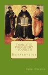 Thomistic Philosophy - Volume II: Metaphysics - Henri Grenier - 9780692595695