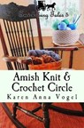 Amish Knit & Crochet Circle: Smicksburg Tales 5 - Karen Anna Vogel - 9780692653043