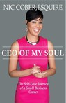 CEO Of My Soul - Esquire Nicole "Nic" Cober - 9780692675212