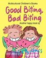 Good Biting, Bad Biting - HUSS,  Sally - 9780692689370