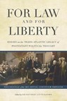 For Law and for Liberty - LITTLEJOHN,  Dr W. Bradford - 9780692703151