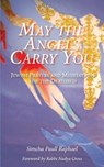 May the Angels Carry You: Jewish Prayers and Meditations for the Deathbed - Nadya Gross - 9780692765609