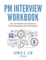 PM Interview Workbook - LIN,  Lewis C. - 9780692768532