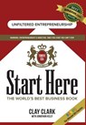 Start Here - Clay Clark ; Jonathan (Founder of Thrive15 Com) Kelly - 9780692773321