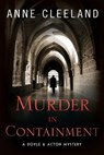 Murder in Containment: A Doyle and Acton Mystery - Anne Cleeland - 9780692774427
