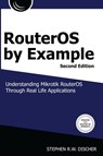 RouterOS by Example, 2nd Edition - Stephen Discher - 9780692777084
