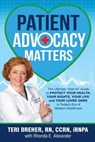 Patient Advocacy Matters - Teri Dreher ; Rhonda Alexander - 9780692791776
