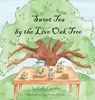 Sweet Tea by the Live Oak Tree - Kelly Grettler - 9780692801512