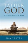 FATHER GOD - Dave Patty - 9780692814192