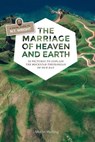 The Marriage of Heaven and Earth - a Visual Guide to N.T. Wright - Marlin Watling - 9780692816394