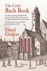 The Little Bach Book - David J Gordon - 9780692878415