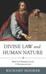 Divine Law and Human Nature: Book I of Hooker's Laws: A Modernization - LITTLEJOHN,  W. Bradford - 9780692901007