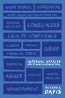 Internal Affairs: How to Mend a Wounded Soul - Richard A. Davis - 9780692916780