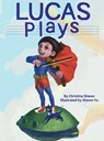 Lucas Plays - Christina Shawn - 9780692937457