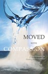 Moved With Compassion: A New Wineskin for Healing and Deliverance - Kay Elise Tolman - 9780692946299