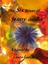 The Six Wives of Jenny the 8th - Laura Garcia - 9780692966907