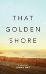That Golden Shore - Jonah Das - 9780692977774