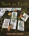 Tarot on Earth - Tom Benjamin - 9780692985076