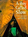 A Boy Called Slow - Joseph Bruchac - 9780698116160