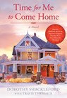 Time For Me to Come Home - Dorothy Shackleford ; Travis Thrasher - 9780698145627