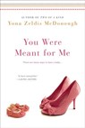 You Were Meant For Me - Yona Zeldis McDonough - 9780698156555