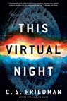 This Virtual Night - C.S. Friedman - 9780698157750