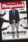 The Last Magazine - Michael Hastings - 9780698157972