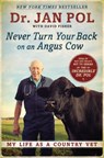 Never Turn Your Back on an Angus Cow - Dr. Jan Pol ; David Fisher - 9780698158337
