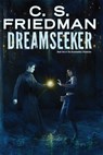 Dreamseeker - C.S. Friedman - 9780698164178