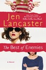 The Best of Enemies - Jen Lancaster - 9780698166998