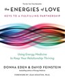The Energies of Love - Donna Eden ; David Feinstein - 9780698176218