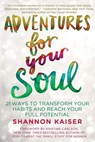 Adventures for Your Soul - Shannon Kaiser - 9780698183223