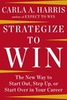 Strategize to Win - Carla A. Harris - 9780698186477