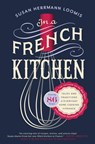 In a French Kitchen - Susan Herrmann Loomis - 9780698191082